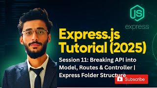 Express.js Tutorial Session 11 | Breaking API into Model, Routes & Controller | Folder Structure