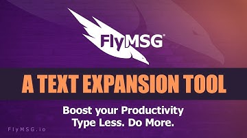 FlyMSG - The Best Text Expander Tool & Writing Assistant | Get 1 Hour Back Every Day In Productivity