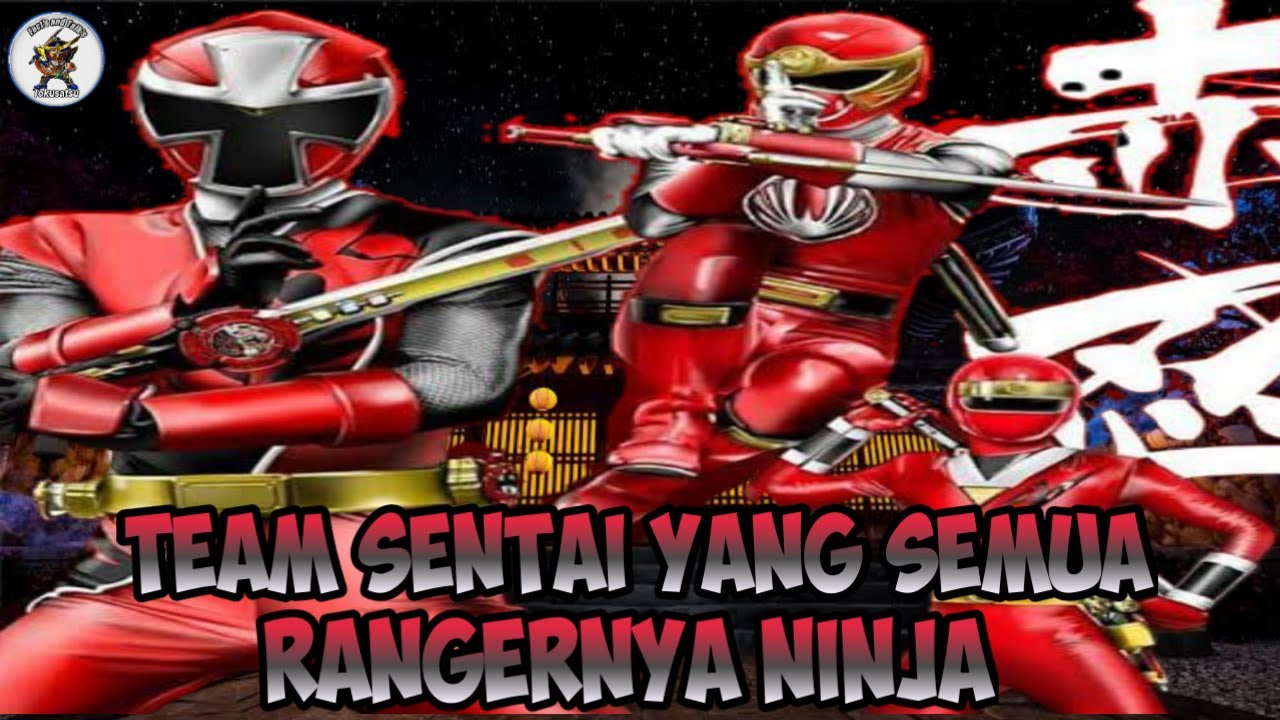 3 Series super sentai yang bertema ninja!! 🌪🎴🎍🍃