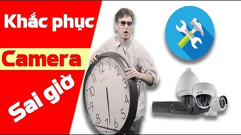 Hướng dẫn sửa lỗi sai thời gian camera onvif trên cùng 1 đầu ghi | Demo055