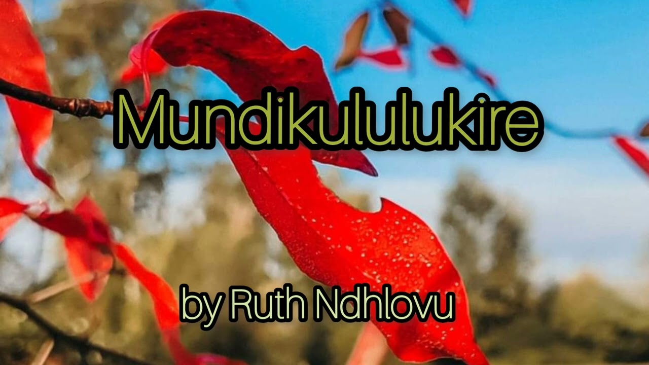 Mundikululukire by Ruth Ndhlovu   gospelmusic  christian  zedmusic  zambiangospel  praise