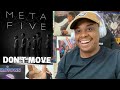 METAFIVE - DON&#39;T MOVE | REACTION