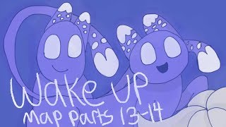 Wake Up M.A.P parts 13-14