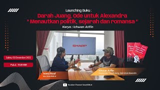 Download Lagu Launching Buku : Darah Juang, Ode untuk Alexandra “ Menautkan Politik, Sejarah dan Romansa” Download Lagu Launching Buku : Darah Juang, Ode untuk Alexandra “ Menautkan Politik, Sejarah dan Romansa”