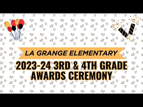 23/24 3rd & 4th Grade Award Ceremony - La Grange Elementary School