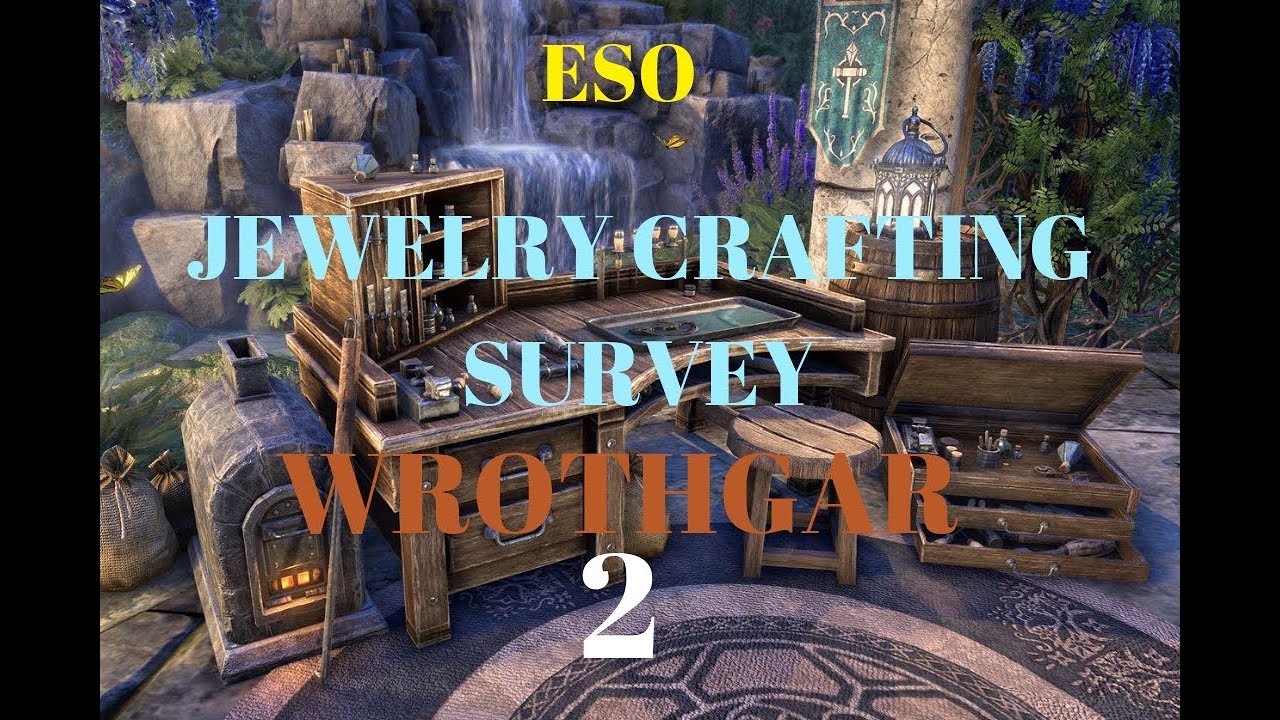 ESO JEWELRY CRAFTING SURVEY WROTHGAR 2 YouTube