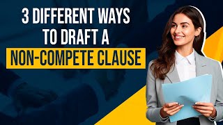 3 Different ways to Draft a Non-Compete Clause