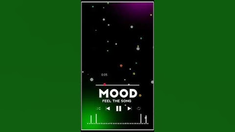 Mood feel the song Avee player template download Black screen Whatsaap status green screen video