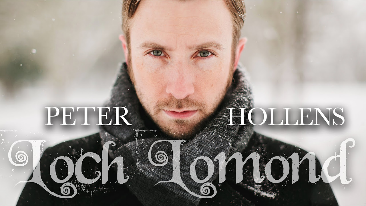 Loch Lomond   Peter Hollens