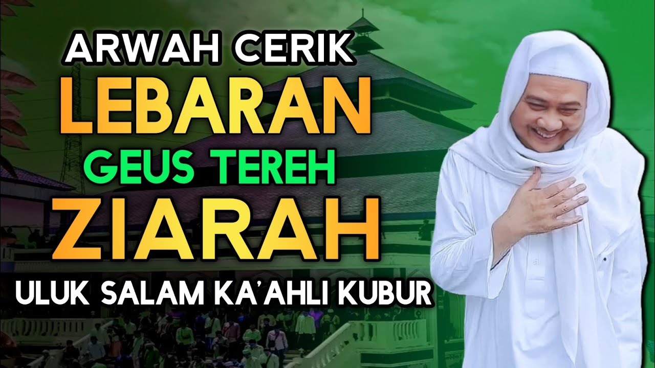 LEBARAN ZIARAH CARA ULUK SALAM KA'AHLI KUBUR | ABUYA UCI