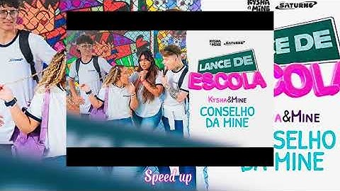 [LANCE DE ESCOLA 02] Conselho da Mine - Kysha e Mine, Stefan Baby (Guh speed up)