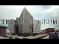 TITANIC MUSEUM BELFAST!!