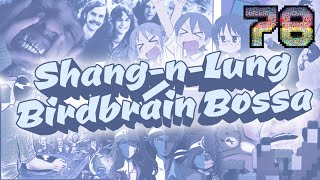 Shang-n-Lung/Birdbrain Bossa [from 78 SILVER]