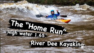 The"Home Run" High Water River Dee Kayaking