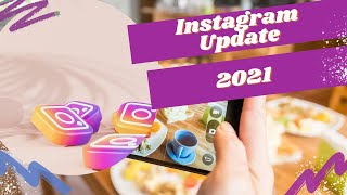 Instagram Update 2021