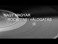 Nagy magyar rockzenei vlogats iii