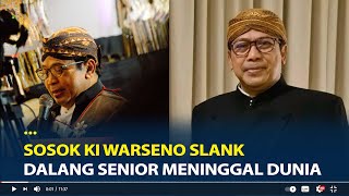 Mengenang Sosok Ki Warseno Slank, Dalang Senior Meninggal Dunia Hari Ini, Punya Gelar Doktor