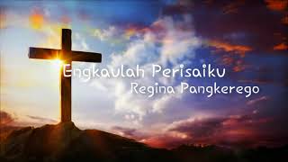 Regina Pangkerego 'Engkaulah Perisaiku' (  Music Lyrics )