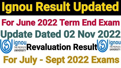 Ignou Result Update Published For June 2022 Term End Exam || Revaluation Result Also Updated