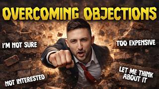 How to Handle Any Sales Objection With 3 Responses | Unlocked Podcast Episode 95