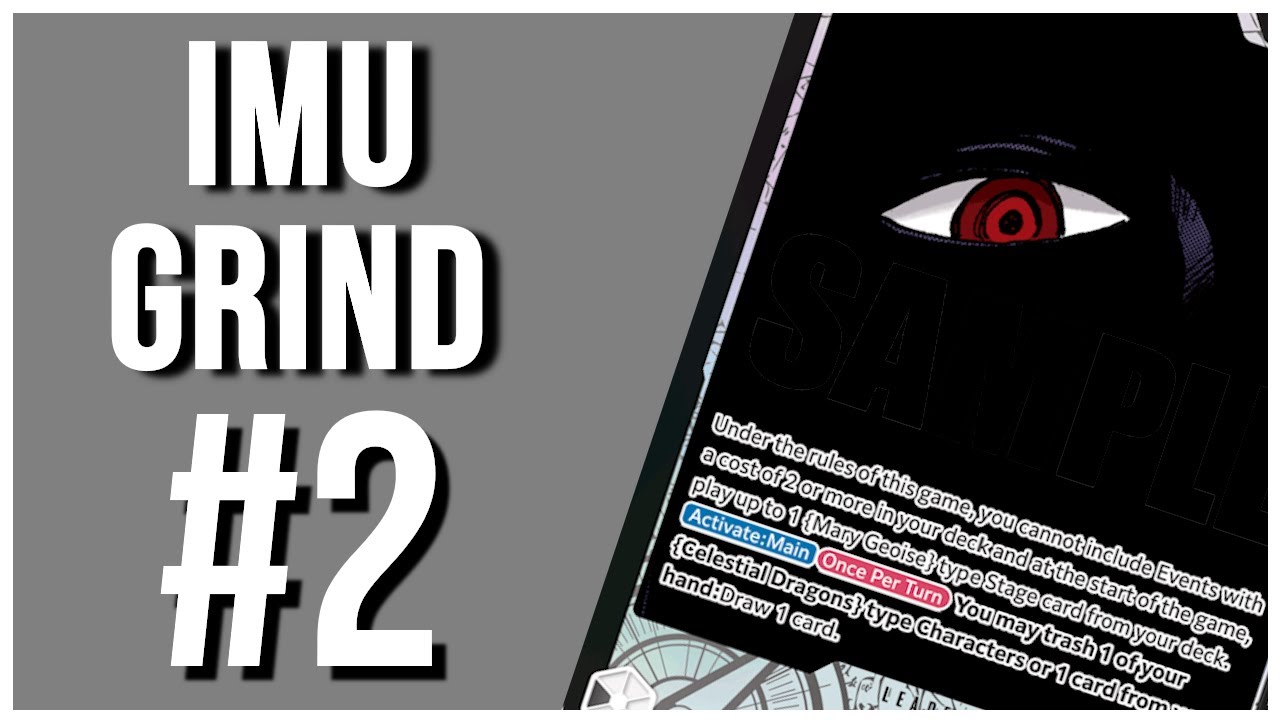 So Much to Learn! OP14 Imu Grind for Nationals #2