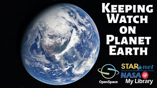 Keeping Watch on Planet Earth | LIVE with NASA@ My Library