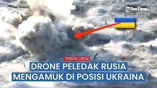 Drone Rusia Berontak, Parit Hingga Banguman Tempat Berlindung Tentara Ukraina Diratakan