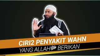 CIRI2 PENYAKIT WAHN YG ALLAHﷻ BERIKAN - Ustadz Syafiq Riza Basalamah