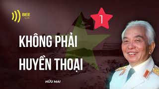 [Tập 1] Không phải huyền thoại - Hữu Mai | Tiểu thuyết chiến tranh