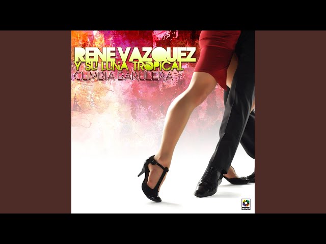 Rene Vazquez y Su Luna Tropical - Cumbia Barulera