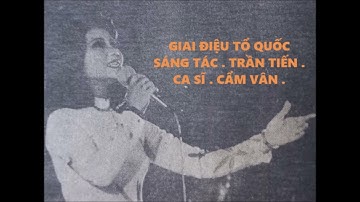Ca khúc : Giai điệu tổ Quốc : Ca Sĩ : Cẩm Vân :