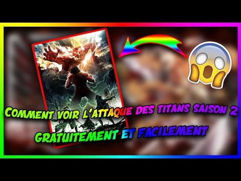 [tuto]-comment-voir-l'attaque-des-titans-saison-2-gratuitement-2.0-!-[100%-fonctionnel]