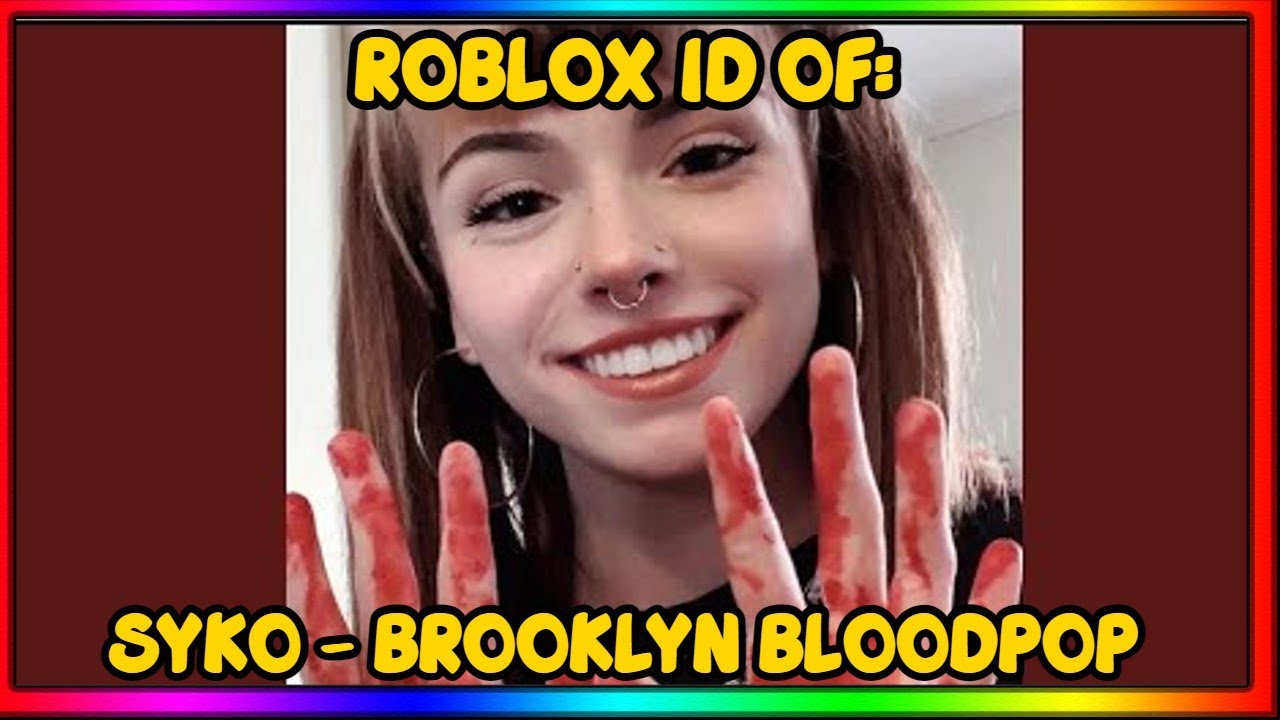 SYKO BROOKLYN BLOODPOP ROBLOX MUSIC ID/CODE *SEPTEMBER 2022* YouTube