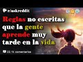 Reglas no escritas que la gente aprende muy tarde en la vida - Preguntas de Reddit en español