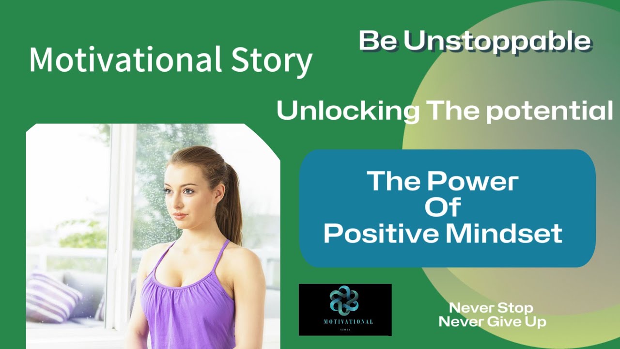 Unlocking Potential ll The Power Of a Positive Mindset - YouTube