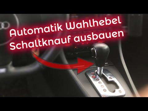 Automatik Wahlhebel | Schaltknauf ausbauen | Audi A4 B6