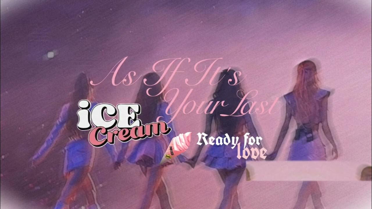 BLACKPINK As If Its Your Last + Ice Cream + Ready For Love (Award Show