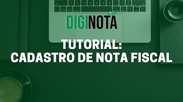 Sistema DiginotaNFe - Cadastro de Nota Fiscal