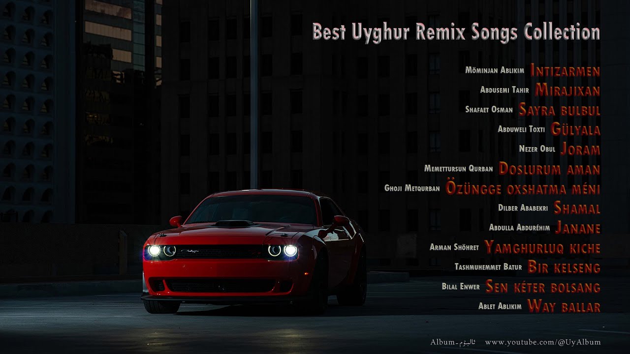 Best Uyghur Remix Songs 🔊 Uyghur Pop Songs 🎵 Uyghur Music Mix 🎧 Uyghur ...