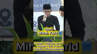 Qori Muda Miftah Farid Asal DKI Jakarta