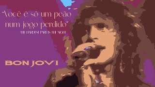 Bon Jovi - The Hardest Part Is The Night (Legendado em Português)