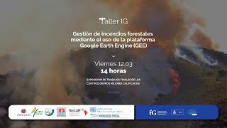 Gestión de incendios forestales mediante el uso de la plataforma Google Earth Engine