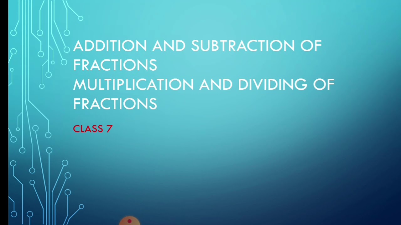 addition-subtraction-multiplication-division-of-fractions-class-7-youtube