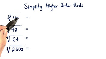 Simplify Higher Order Roots - Visualizing Algebra