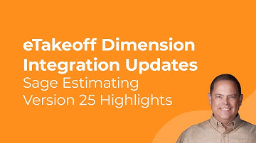 Sage Estimating Version 25 Highlights: eTakeoff Dimension Integration Updates