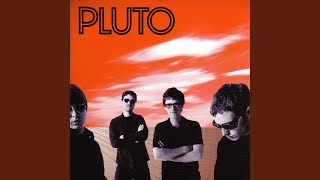 Miniatura del video "Pluto - Out Of My System"