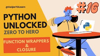 Mastering Python: Function Wrappers, Closures, Iterators, Generators, and Decorators Explained 🔥👨‍💻