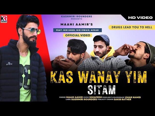 Kas Wanay Yim Sitam | Maahi Aamir | Umi A Feem | Umar Hamid New Kashmiri Song class=