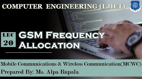 Lect - 20_GSM Frequency Allocation | MCWC | Computer Engineering