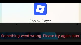 Fix Roblox Error Something Went Wrong Please Try Again Later On PC